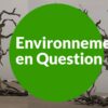 Environnement en question